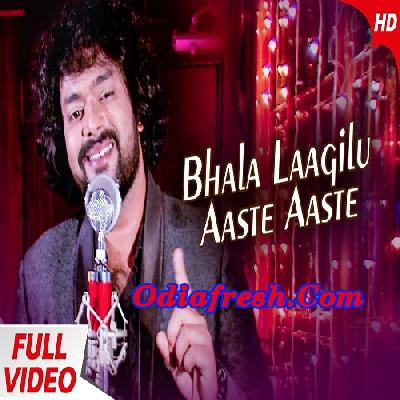 Bhala Laagilu Aaste Aaste (Shasank Sekhar) Odia Song